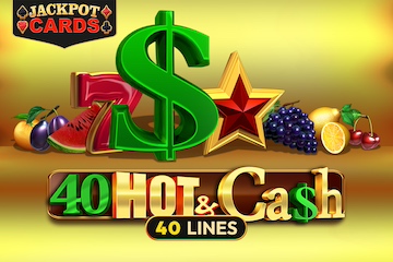 40 Hot and Cash