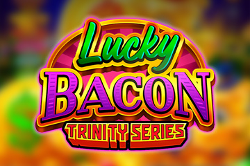 Lucky Bacon: Trinity Series